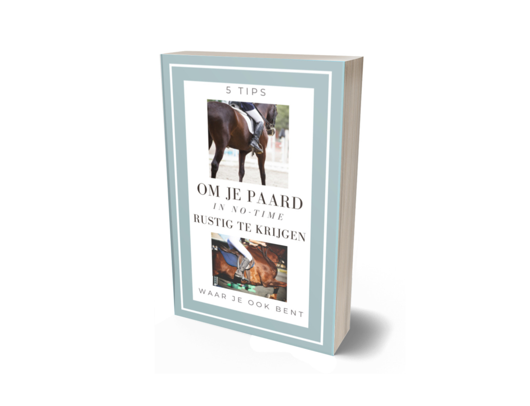 EBook, gratis Ebook, anita janssen, oogvoorhetpaard, 5 tips om je paard in no-time rustig te krijgen waar je ook bent