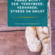 verharen angst stress